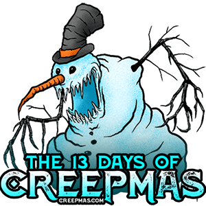 The 13 Days of Creepmas
